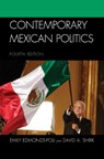 Contemporary Mexican Politics - Emily Edmonds-Poli ; David A. Shirk - 9781538121917