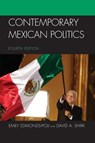 Contemporary Mexican Politics - Emily Edmonds-Poli ; David A. Shirk - 9781538121917