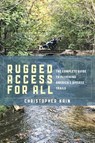 Rugged Access for All - Christopher Kain - 9781538126608
