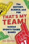 That's My Team! - Paul (Author Volponi - 9781538126738