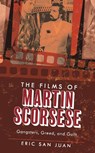 The Films of Martin Scorsese - Eric San Juan - 9781538127650