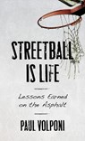 Streetball Is Life - Paul (Author Volponi - 9781538139271