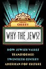 Why the Jews? - Robert Cherry - 9781538143124