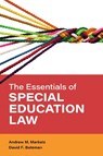 The Essentials of Special Education Law - Professor Andrew M. (Ball State University Markelz ; David F. Bateman - 9781538150030