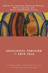 Decolonial Feminism in Abya Yala - Maria Lugones ; Yuderkys Espinosa-Minoso ; Nelson Maldonado-Torres - 9781538153130