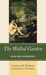 The Walled Garden - Lawrence M. Friedman ; Joanna L. Grossman - 9781538162316
