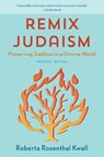 Remix Judaism - Roberta Rosenthal Kwall - 9781538163641