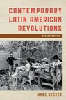 Contemporary Latin American Revolutions - Marc Becker - 9781538163733