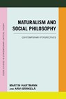 Naturalism and Social Philosophy - Martin Hartmann ; Arvi Sarkela - 9781538174920