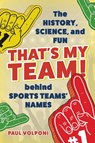That's My Team! - Paul (Author Volponi - 9781538184226
