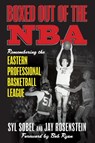 Boxed out of the NBA - Syl Sobel ; Jay Rosenstein - 9781538184240