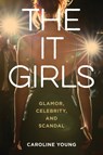 The It Girls - Caroline Young - 9781538186213