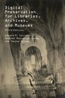 Digital Preservation for Libraries, Archives, and Museums - Edward M. (Naval Postgraduate School Corrado ; Heather (University of Missouri Moulaison-Sandy ; Teresa (J. Paul Getty Trust Soleau - 9781538186336
