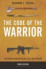 The Code of the Warrior - Shannon E. (Case Western Reserve University) French - 9781538186688