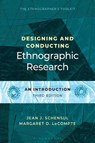 Designing and Conducting Ethnographic Research - Jean J. Schensul ; Margaret D. LeCompte - 9781538191231