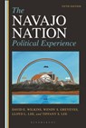 The Navajo Nation Political Experience - David E. Wilkins ; Wendy Greyeyes ; Lloyd L. Lee ; Tiffany S. Lee - 9781538191361