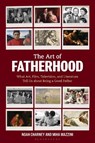 The Art of Fatherhood - Noah (Art historian Charney ; Miha Mazzini - 9781538193822
