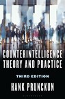 Counterintelligence Theory and Practice - Hank Prunckun - 9781538194492