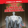 The Lincoln Memorial - LINDE,  Barbara M. - 9781538232286