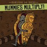 Mummies Multiply! - Therese M. Shea - 9781538232989