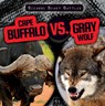Cape Buffalo vs. Gray Wolf - Janey Levy - 9781538264652