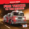 Fire Trucks to the Rescue! - Frances Nagle - 9781538278536