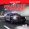 Police Cars to the Rescue! - Frances Nagle - 9781538278598