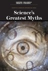 Science's Greatest Myths - Scientific American Editors - 9781538313084
