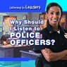 Why Should I Listen to Police Officers? - HONDERS,  Christine - 9781538341766