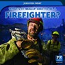 What's It Really Like to Be a Firefighter? - Christine Honders - 9781538349885