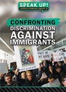 Confronting Discrimination Against Immigrants - MOONEY,  Carla - 9781538381649