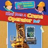 What Does a Crane Operator Do? - Ruth Owen - 9781538395486