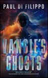 Vangie's Ghosts - Paul Di Filippo - 9781538440957