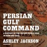 Persian Gulf Command -  - 9781538542217