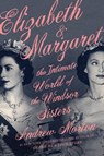 Elizabeth & Margaret - Andrew Morton - 9781538700464