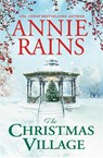 The Christmas Village - Annie Rains - 9781538703472