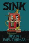 Sink - Joseph Earl Thomas - 9781538706190