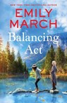 Balancing ACT - Emily March - 9781538707418