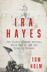 Ira Hayes - Tom Holm - 9781538709528