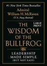The Wisdom of the Bullfrog: Leadership Made Simple (But Not Easy) - William H. McRaven - 9781538710241