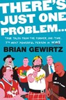 There's Just One Problem... - Brian Gewirtz - 9781538710531