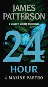 The 24th Hour: A Women's Murder Club Thriller - James Patterson - 9781538710630