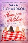 Home for the Holidays - Sara Richardson - 9781538718223
