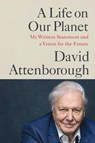 A Life on Our Planet - David Attenborough - 9781538719985