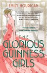 The Glorious Guinness Girls - Emily Hourican - 9781538720233