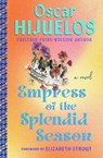The Empress of the Splendid Season - Elizabeth Strout ; Oscar Hijuelos - 9781538722213