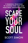 Scare Your Soul - Scott Simon - 9781538722923