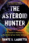The Asteroid Hunter - Dante Lauretta - 9781538722954