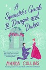 A Spinster's Guide to Danger and Dukes - Manda Collins - 9781538725573