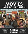 Movies (And Other Things) - Shea Serrano - 9781538730201